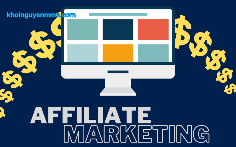 Affiliate Marketing - Cách kiếm tiền trên mạng