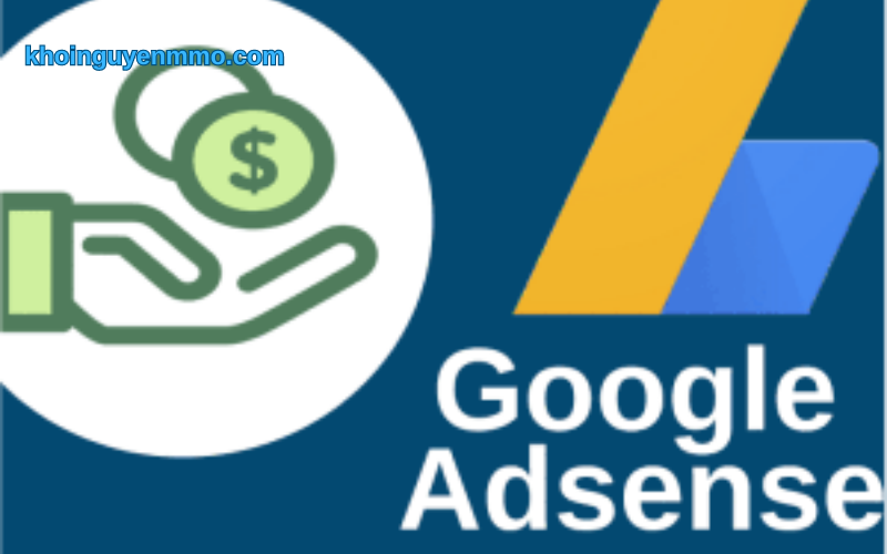 Google Adsense - Kiếm tiền nhanh