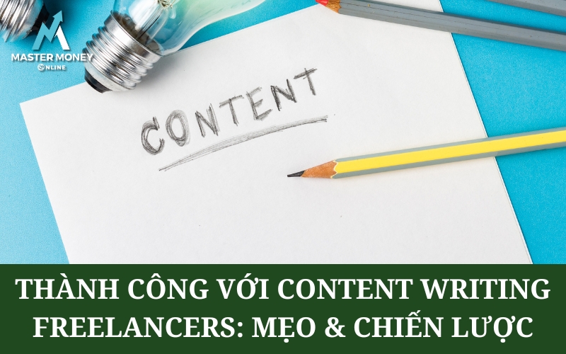 Thành Công với Content writing freelancers: Mẹo & Chiến lược